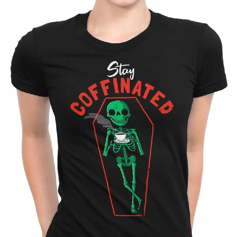 Stay Coffinated - Women's Apparel