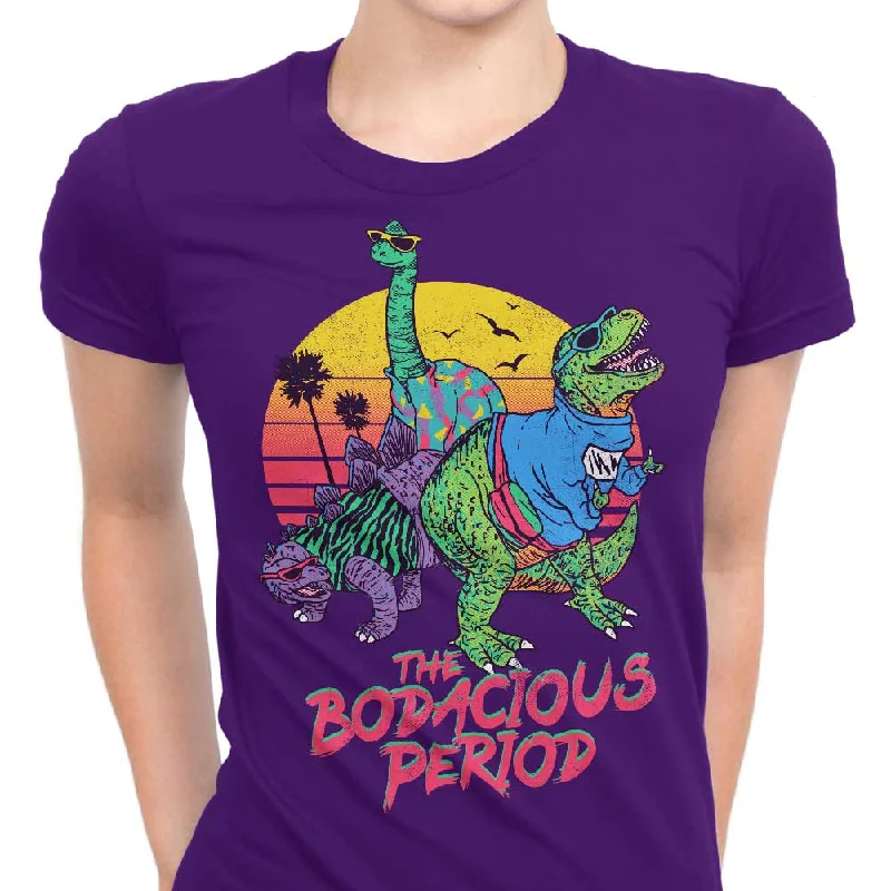 Bodacious Period - Women's Apparel